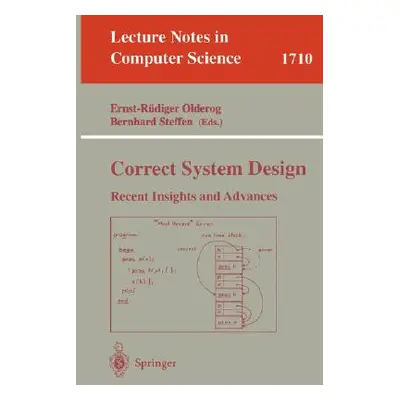 "Correct System Design: Recent Insights and Advances" - "" ("Olderog Ernst-Rdiger")