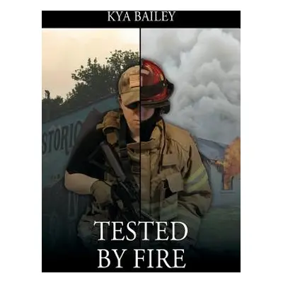 "Tested By Fire" - "" ("Bailey Kya")