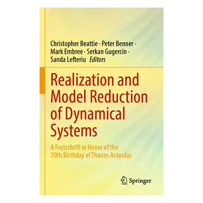 "Realization and Model Reduction of Dynamical Systems: A Festschrift in Honor of the 70th Birthd