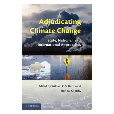 "Adjudicating Climate Change: State, National, and International Approaches" - "" ("Burns Willia