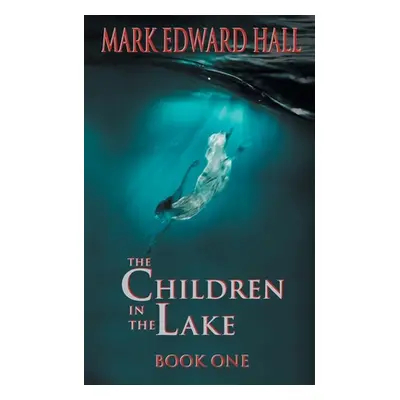 "The Children in the Lake" - "" ("Hall Mark Edward")