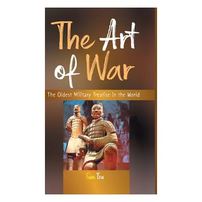 "The Art of War: The Oldest Military Treatise in the World" - "" ("Tzu Sun")