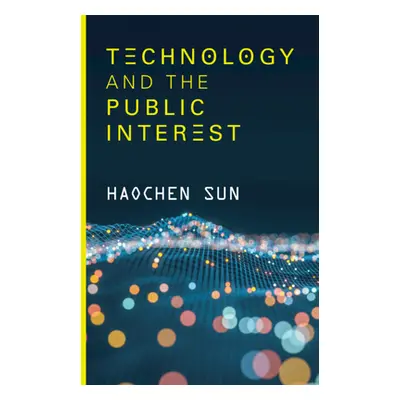 "Technology and the Public Interest" - "" ("Sun Haochen")