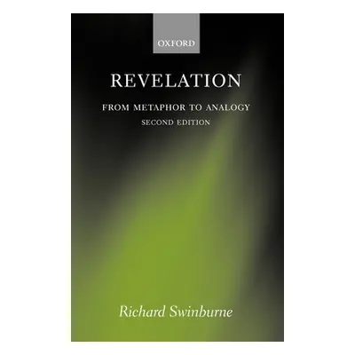 "Revelation: From Metaphor to Analogy" - "" ("Swinburne Richard")