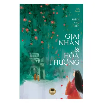 "Giai nhn v Ha thượng: Tiểu thuyết hư cấu" - "" ("Thch Như Điển")