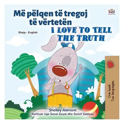 "I Love to Tell the Truth (Albanian English Bilingual Children's Book)" - "" ("Admont Shelley")