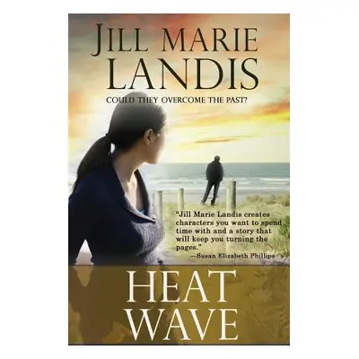 "Heat Wave" - "" ("Landis Jill Marie")