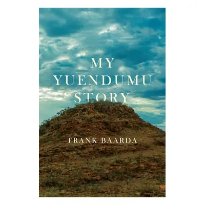 "My Yuendumu Story" - "" ("Baarda Frank")