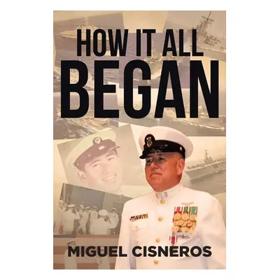 "How It All Began" - "" ("Cisneros Miguel")