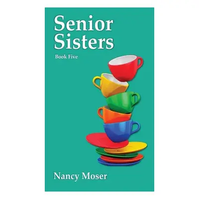 "Senior Sisters" - "" ("Moser Nancy")