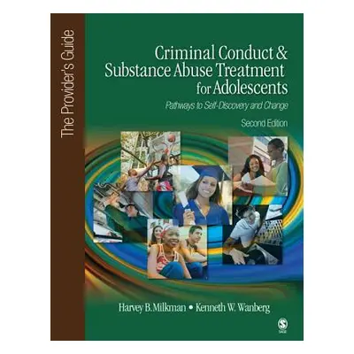 "Criminal Conduct and Substance Abuse Treatment for Adolescents: Pathways to Self-Discovery and 