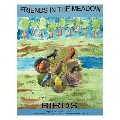 "Friends in the Meadow: Birds" - "" ("Williams Peggy")