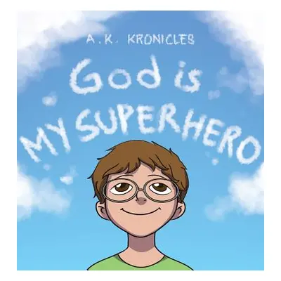 "God is My Superhero" - "" ("Kronicles A. K.")