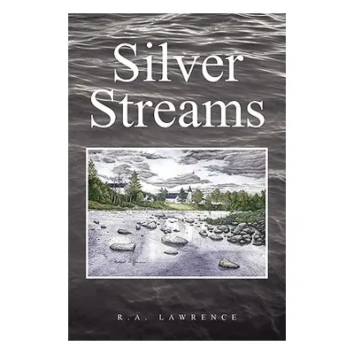 "Silver Streams" - "" ("Lawrence R. a.")