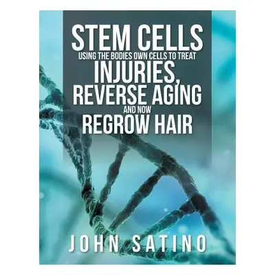 "Stem Cells Using the Bodies Own Cells to Treat Injuries, Reverse Aging and Now Regrow Hair" - "