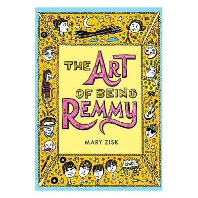 "The Art of Being Remmy" - "" ("Zisk Mary")