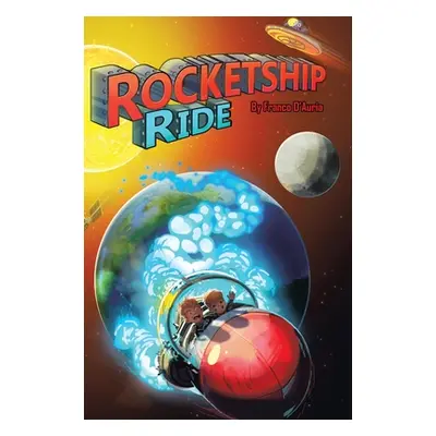 "Rocketship Ride" - "" ("D'Auria Franco")