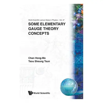 "Some Elementary Gauge Theory Concepts" - "" ("Chan Hong-Mo")