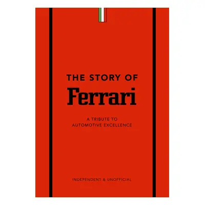 "The Story of Ferrari: A Tribute to Automotive Excellence" - "" ("Codling Stuart")