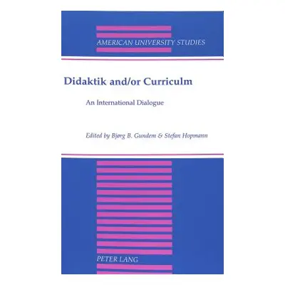 "Didaktik and/or Curriculum; An International Dialogue" - "" ("Gundem Bjorg B.")