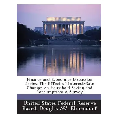 "Finance and Economics Discussion Series: The Effect of Interest-Rate Changes on Household Savin