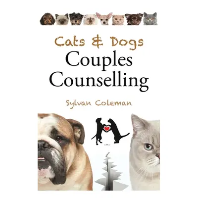 "Cats & Dogs Couples Counselling" - "" ("Coleman Sylvan")