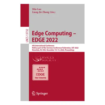 "Edge Computing - Edge 2022: 6th International Conference, Held as Part of the Services Conferen