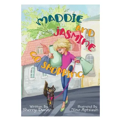 "Maddie and Jasmine Go Shopping" - "" ("Dunn Sherry")