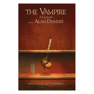 "The Vampire: A Casebook" - "" ("Dundes Alan")