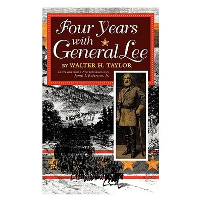 "Four Years with General Lee" - "" ("Taylor Walter")