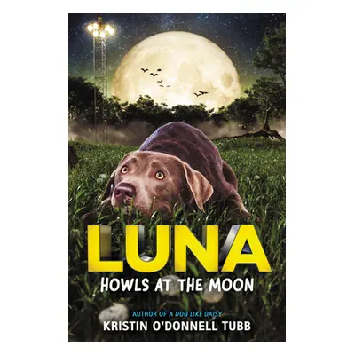 "Luna Howls at the Moon" - "" ("Tubb Kristin O'Donnell")