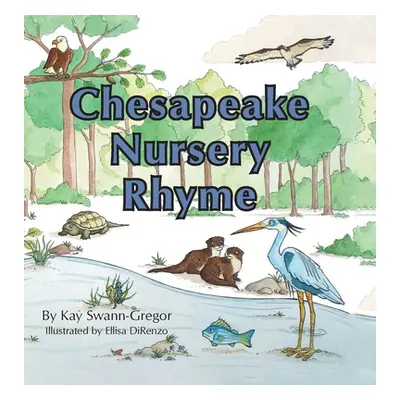 "Chesapeake Nursery Rhyme" - "" ("Swann-Gregor Kay")