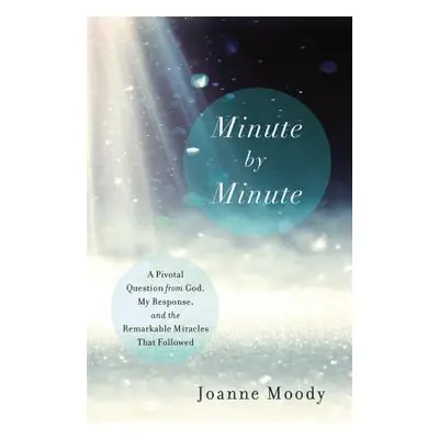 "Minute by Minute" - "" ("Moody Joanne")