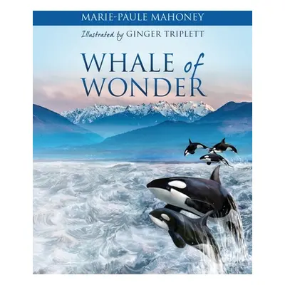 "Whale of Wonder" - "" ("Mahoney Marie-Paule")