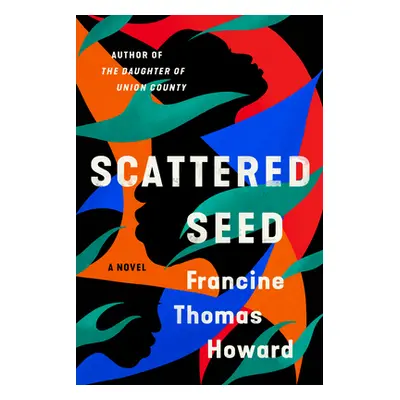 "Scattered Seed" - "" ("Howard Francine Thomas")