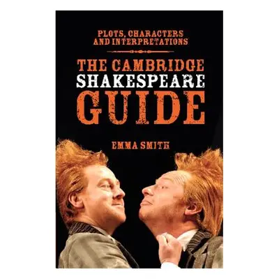 "The Cambridge Shakespeare Guide" - "" ("Smith Emma")