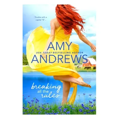 "Breaking All the Rules" - "" ("Andrews Amy")