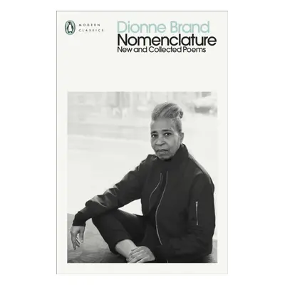 "Nomenclature" - "New and Collected Poems" ("Brand Dionne")