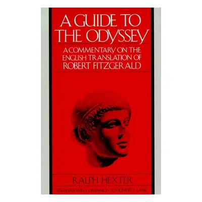 "Guide to The Odyssey" - "A Commentary on the English Translation of Robert Fitzgerald" ("Hexter