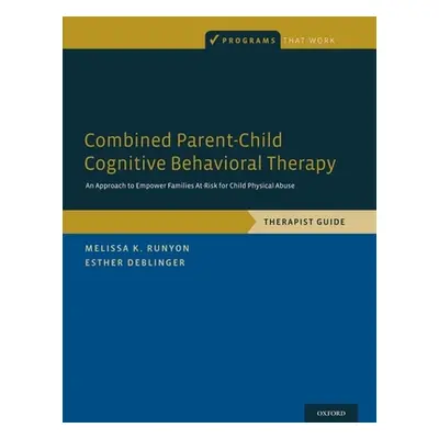 "Combined Parent-Child Cognitive Behavioral Therapy: An Approach to Empower Families At-Risk for