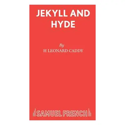 "Jekyll and Hyde" - "" ("Caddy H. Leonard")