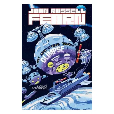 "Glimpse: A Science Fiction Novel" - "" ("Fearn John Russell")