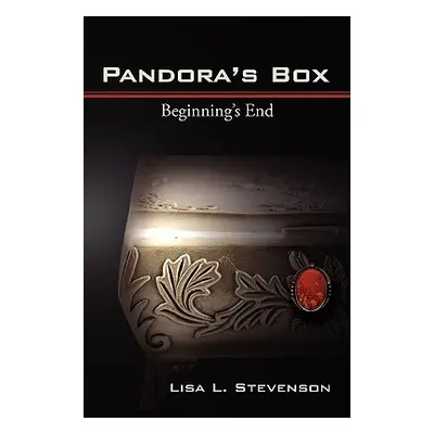 "Pandora's Box: Beginning's End" - "" ("Stevenson Lisa L.")