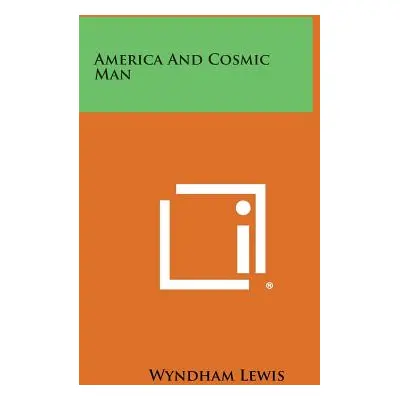 "America and Cosmic Man" - "" ("Lewis Wyndham")