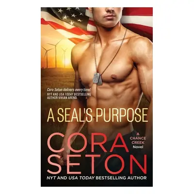 "A SEAL's Purpose" - "" ("Seton Cora")