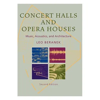 "Concert Halls and Opera Houses: Music, Acoustics, and Architecture" - "" ("Beranek Leo")