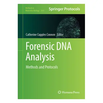 "Forensic DNA Analysis: Methods and Protocols" - "" ("Cupples Connon Catherine")