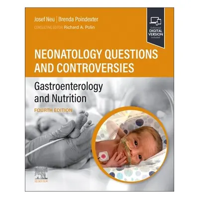 "Neonatology Questions and Controversies: Gastroenterology and Nutrition" - "" ("Neu Josef")