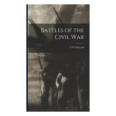 "Battles of the Civil War" - "" ("Vineyard T. E.")