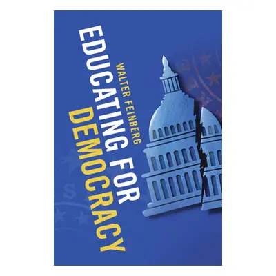 "Educating for Democracy" - "" ("Feinberg Walter")